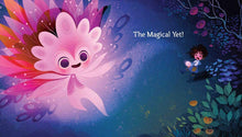 Load image into Gallery viewer, The Magical Yet
