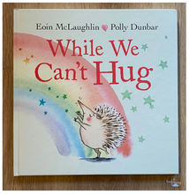 Load image into Gallery viewer, While We Can&#39;t Hug

